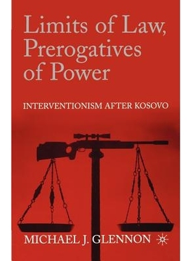 预订 Limits of Law, Prerogatives of Power: Interventionism after Kosovo: 9781403963666