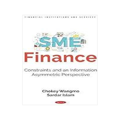 [预订]SME Finance: Constraints and an Information Asymmetric Perspective 9781685070632