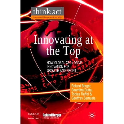 预订 Innovating at the Top: How Global CEOs Drive Innovation for Growth and Profit: 9781349365807