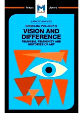 预订 Griselda Pollock’s Vision and Difference: Feminism, Femininity and Histories of Art 格丽塞尔达·波洛克的愿景与差异