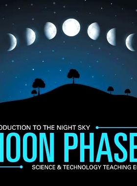 预订 Moon Phases Introduction to the Night Sky Science & Technology Teaching Edition: 9781683056324