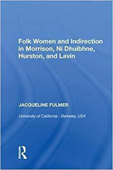 【预售】Folk Women and Indirection in Morrison, N¿huibhne, Hurston, and Lavin