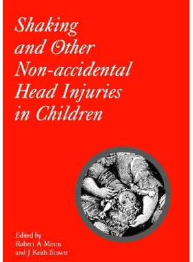 预订 Shaking And Other Non-Accidental Head Injuries In Children 摇晃宝宝综合征与其它非事故性儿童头损伤: 9781898683353
