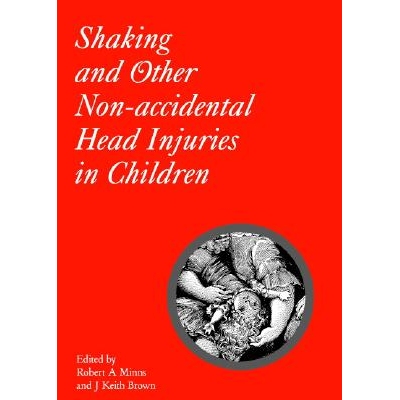预订 Shaking And Other Non-Accidental Head Injuries In Children 摇晃宝宝综合征与其它非事故性儿童头损伤: 9781898683353