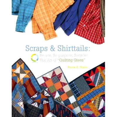 预订 Scraps & Shirttails - Print on Demand Edition: Reuse, Repupose, Recycle! the Art of Quilting Green: 9781933466828