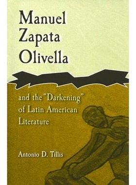 预订 Manuel Zapata Olivella and the Darkening of Latin American Literature: 9780826215789