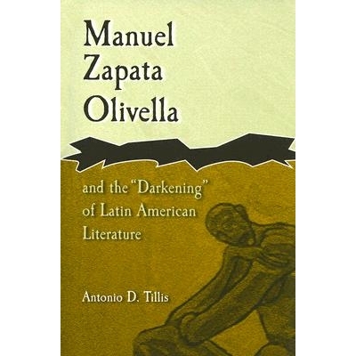 预订 Manuel Zapata Olivella and the Darkening of Latin American Literature: 9780826215789