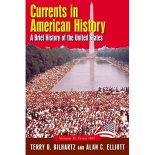 预订 Currents in American History: A Brief History of the United States, Volume II: From 1861: A Brief History of the Un