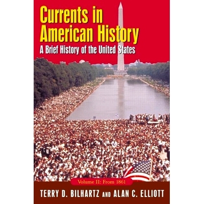 预订 Currents in American History: A Brief History of the United States, Volume II: From 1861: A Brief History of the Un