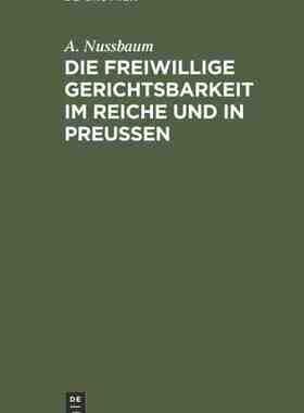 【预订】Die freiwillige Gerichtsbarkeit im Reiche und in Preussen 9783111231785