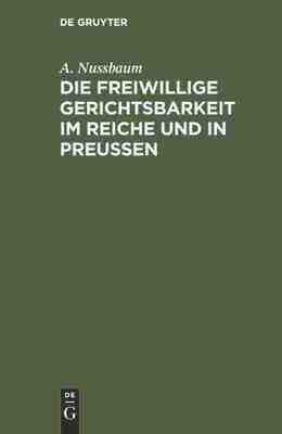 【预订】Die freiwillige Gerichtsbarkeit im Reiche und in Preussen 9783111231785