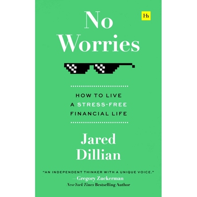 现货无忧无虑 如何过上财务自由的生活 贵金属分析师 Jared Dillian 英文原版 No Worries: How to live a stress free financial