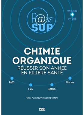 预订 Chimie organique : réussir son année en filière santé : Pass, LAS et biotech, pharma 有机化学：在健康领域取得成
