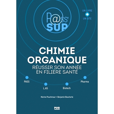 预订 Chimie organique : réussir son année en filière santé : Pass, LAS et biotech, pharma 有机化学：在健康领域取得成