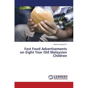 预订 Fast Food Advertisements on Eight Year Old Malaysian Children: 9783659719578