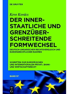 预订 Der innerstaatliche und grenzüberschreitende Formwechsel: Deutsch-ungarischer Rechtsvergleich und europarechtliche