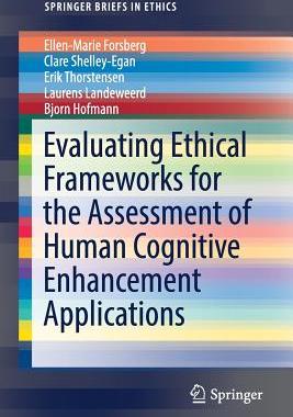【预订】Evaluating Ethical Frameworks for the Assessment of Human Cognitive Enhancement Applications