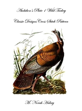 预订 Audubon’s Plate 1 Wild Turkey: Classic Designs Cross Stitch Pattern: 9781640041776