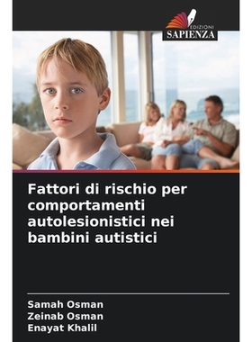 预订 Fattori di rischio per comportamenti autolesionistici nei bambini autistici: 9786209430534