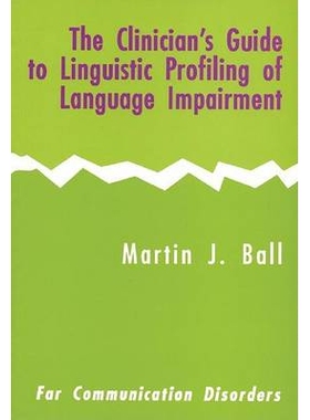 预订 The Clinician’S Guide To Linguistic Profiling Of Language Impairment: 9780951472880