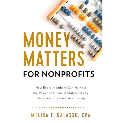 预订 Money Matters for Nonprofits: How Board Members Can Harness the Power of Financial Statements by Understanding Basi