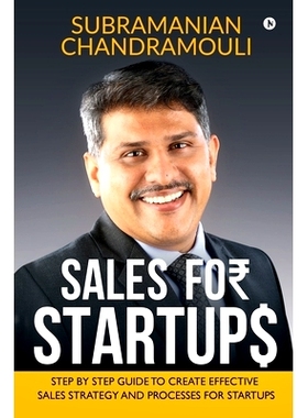 预订 Sales for Startups: Step by Step Guide to Create Effective Sales Strategy and Processes for Startups: 9781647339197