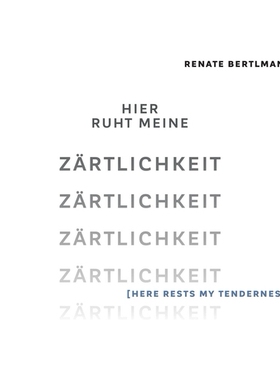 预订 Renate Bertlmann: Here Rests My Tenderness: 9783903269835