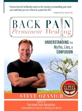 预订 Back Pain Permanent Healing: Understanding the Myths, Lies, and Confusion: 9780996586603