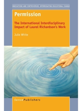 预订 Permission: The International Interdisciplinary Impact of Laurel Richardson’s Work 许可：劳雷尔·理查森的工作对国