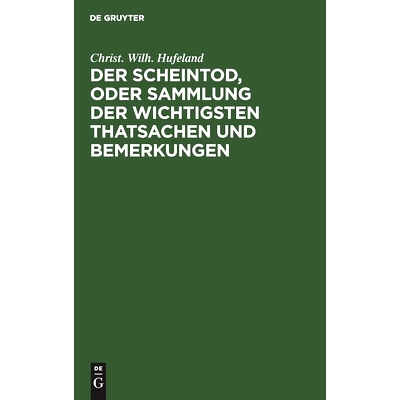 预订 Der Scheintod, oder Sammlung der wichtigsten Thatsachen und Bemerkungen: 9783112443477