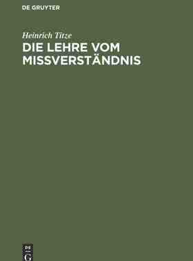 【预订】Die Lehre vom Mißverständnis 9783111227238