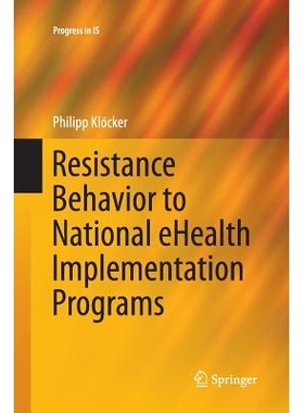 预订 Resistance Behavior to National eHealth Implementation Programs: 9783319368757