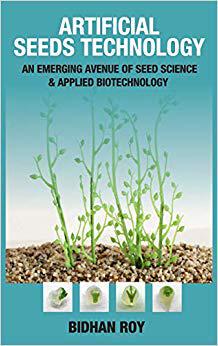【预售】Arificial Seeds Technology: An Emerging Avenue of Seed Science and Applied Biotechnology