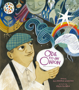 预售 绘本 Pablo Ode Felicita 插画 Muse His 缪斯 Sala 精装 Onion Neruda 洋葱颂：诗人聂鲁达与他 英文原版