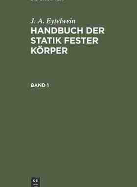 【预订】EYTELWEIN: HB. D. STATIK FESTER KÖRPER BD. 1 2A 9783111300023