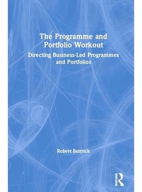 预订 The Programme and Portfolio Workout: Directing Business-Led Programmes and Portfolios 计划和项目组合锻炼：指导商业