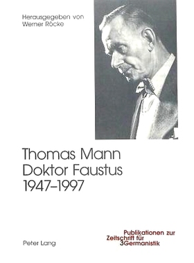 预订 Thomas Mann, Doktor Faustus, 1947-1997: 2., unveränderte Auflage: 9783039104710