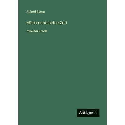 预订 Milton und seine Zeit: Zweites Buch: 9783386464765