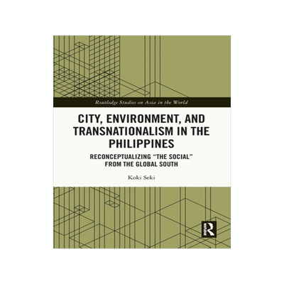 预订 City, Environment, and Transnationalism in the Philippines