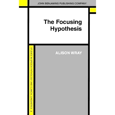 预订 The Focusing Hypothesis. The theory of left hemisphere lateralised language re-examined.: 9789027243331