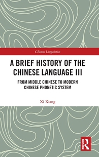 【预订】A Brief History of the Chinese Language III 9781032381091