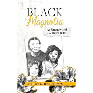 预订 Black Magnolia: An Unequivocal Southern Belle: 9798985188585