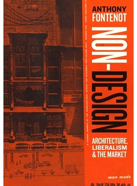预订 Non-Design: Architecture, Liberalism, and the Market 非设计：建筑、自由主义与市场: 9780226686066