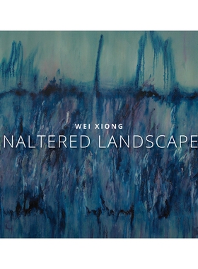 预订 Wei Xiong: Unaltered Landscapes: 9780998748436