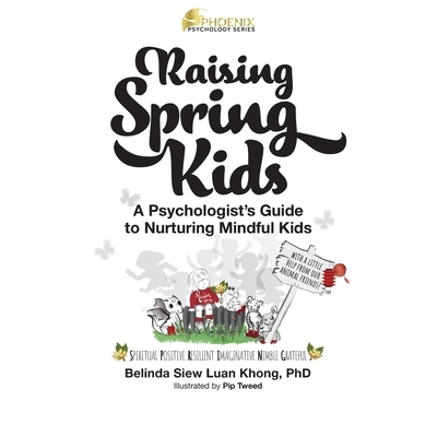 预订 Raising Spring Kids: A Psychologist’s Guide to Nurturing Mindful Kids: 9798986849164