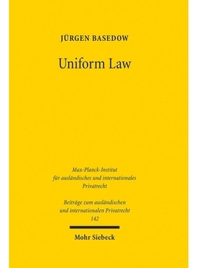 预订 Uniform Law: Legal Responses to Globalisation. Finalised for publication by Jannis Gries 《统一法：对全球化的法律回