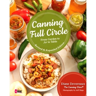 预订 Canning Full Circle: From Garden to Jar to Table, Revised and Expanded Edition 罐头全循环:从花园到罐子再到餐桌,修