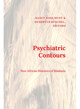 预订 Psychiatric Contours: New African Histories of Madness 精神轮廓: 9781478026112