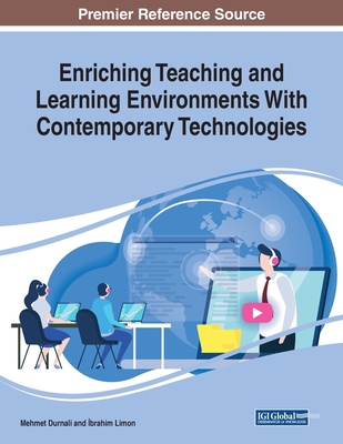 【预订】Enriching Teaching and Learning Environments With Contemporary Technologies