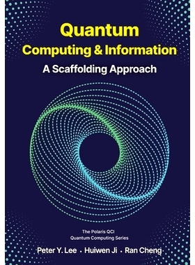 预订 Quantum Computing and Information: A Scaffolding Approach: 9781961880016